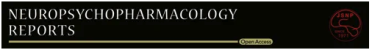 Neuropsychopharmacology Reports